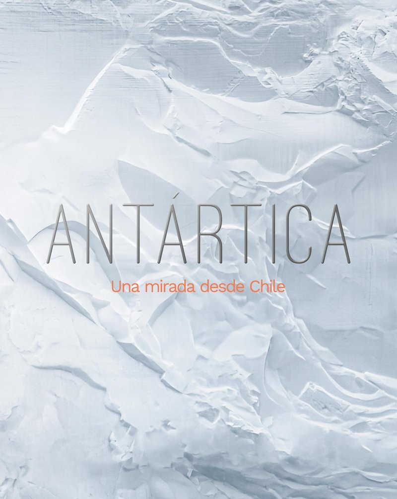 Antártica, Una mirada desde Chile cover