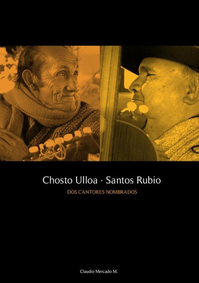 Chosto Ulloa y Santos Rubio. Dos cantores nombrados