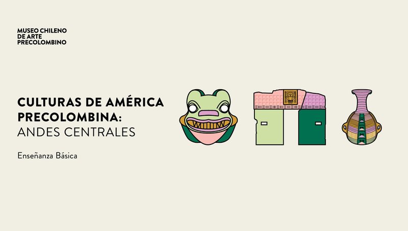 Culturas de América Precolombina: Andes Centrales. Educación Básica cover