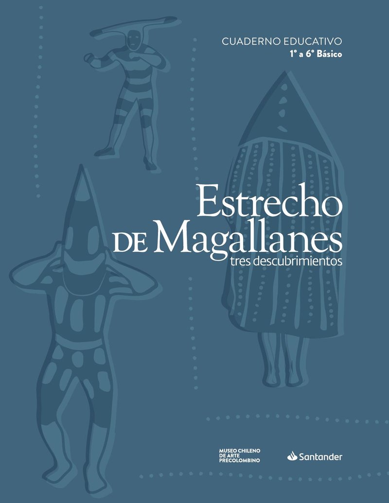 Estrecho de Magallanes. Tres descubrimientos. 1° a 6° Básico cover