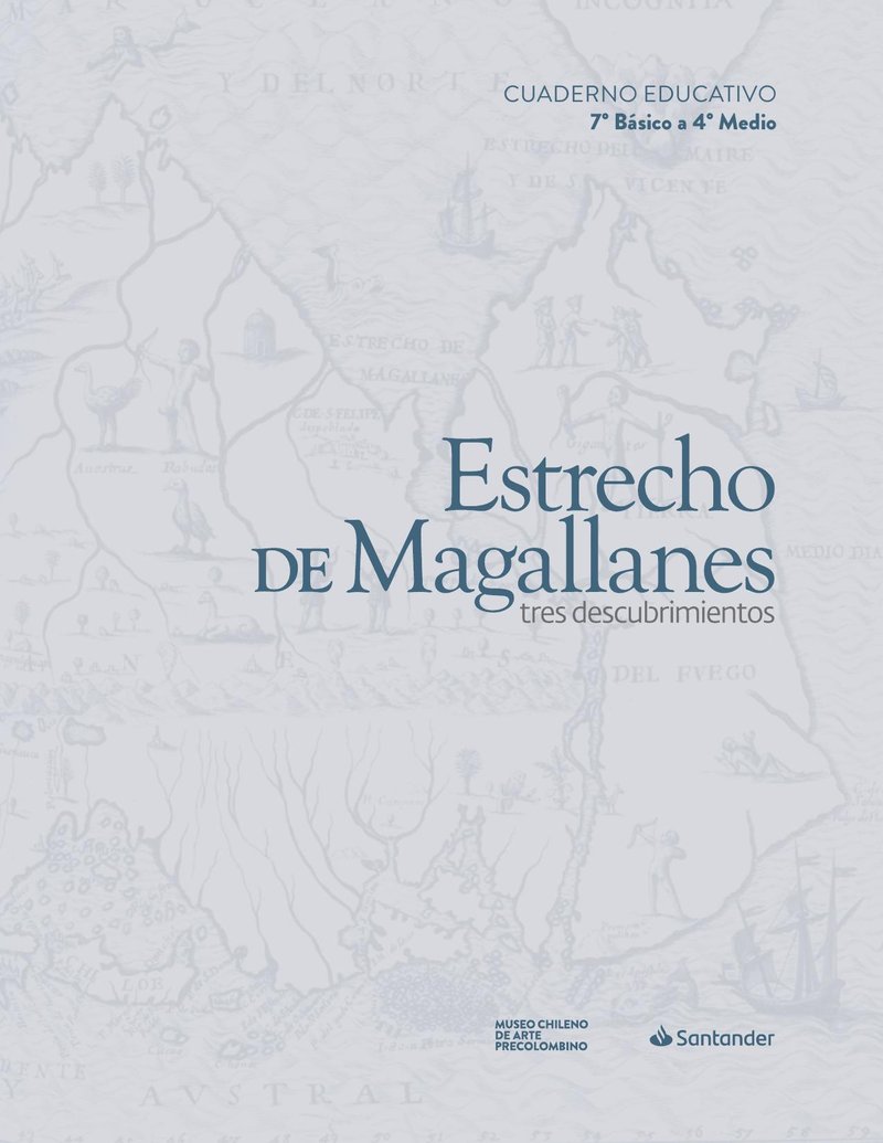 Estrecho de Magallanes. Tres descubrimientos. 7° Básico a 4° Medio cover