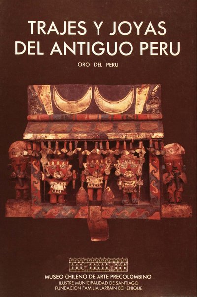 Trajes y joyas del antiguo Perú